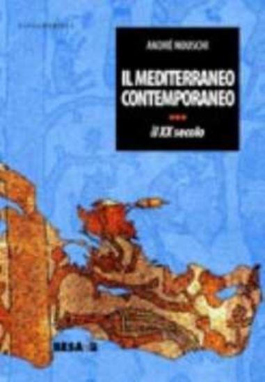 Immagine di MEDITERRANEO CONTEMPORANEO - IL XX SECOLO